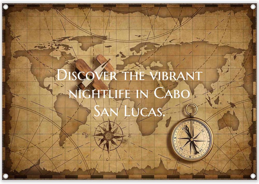 Discover the vibrant nightlife in Cabo San Lucas.